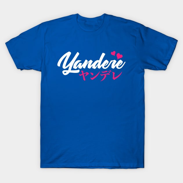 Yandere T-Shirt by machmigo